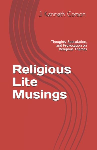 Cover for J Kenneth Corson · Religious Lite Musings (Paperback Book) (2020)