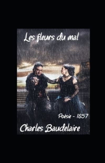 Cover for Charles Baudelaire · Les Fleurs du mal Charles Baudelaire illustree (Taschenbuch) (2020)