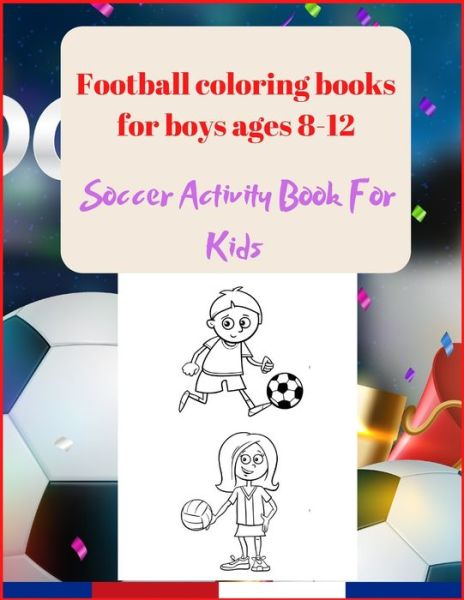 Cover for Project Design · Football coloring books for boys ages 8-12 (Paperback Book) (2020)