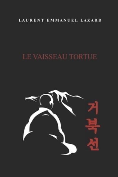 Cover for Laurent LAZARD · Vaisseau Tortue (Book) (2020)