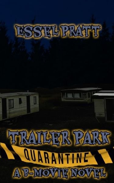 Cover for Essel Pratt · Trailer Park Quarantine (Taschenbuch) (2020)