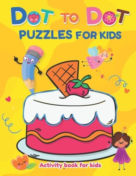 Cover for Ekisia Happy Dream · Dot To Dot Puzzles For Kids - Activity Book (Taschenbuch) (2020)