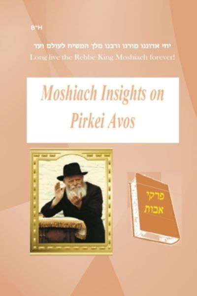 Cover for Menachem M Schneerson Shlita · Moshiach Insights on Pirkei Avos (Paperback Book) (2020)