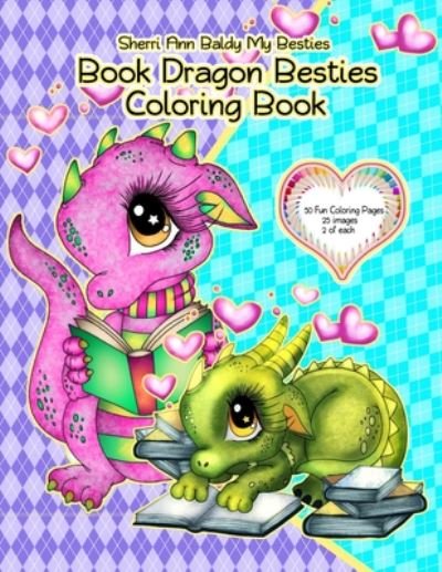 Cover for Sherri Ann Baldy · Sherri Ann Baldy My Besties Book Dragon Besties Coloring Book (Paperback Bog) (2020)