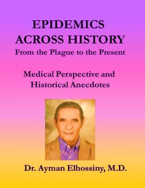 Cover for Ayman Elhossiny · Epidemics Across History (Paperback Bog) (2020)