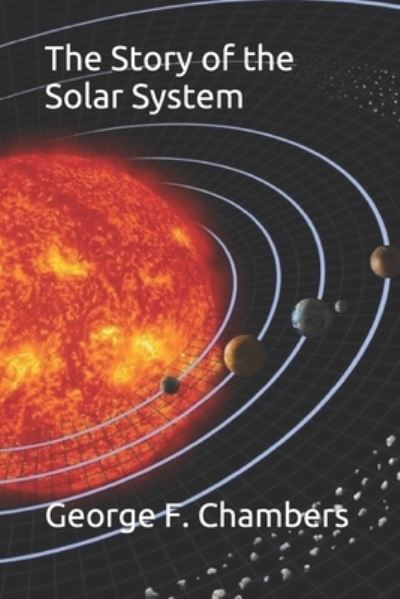 Cover for George F Chambers · The Story of the Solar System (Taschenbuch) (2021)