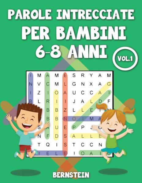 Parole intrecciate per bambini 6-8 anni - Bernstein - Bøger - Independently Published - 9798704677185 - 5. februar 2021