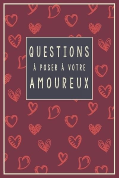 Cover for Couples Test Publier · Questions a Poser a Votre Amoureux (Paperback Book) (2021)