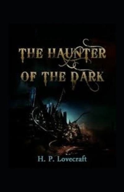 Cover for H P Lovecraft · The Haunter of the Dark (Taschenbuch) (2021)