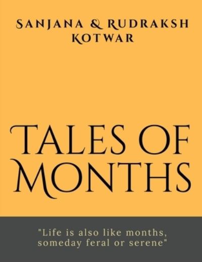 Cover for Sanjana · Tales of Months: &quot;Life is also like months, someday feral or serene&quot; (Paperback Book) (2022)