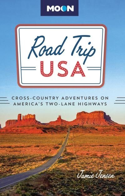 Cover for Avalon Travel · Moon Handbooks: Road Trip USA: Cross-Country Adventures on America's Two-Lane Highways, Moon (Hæftet bog) (2024)