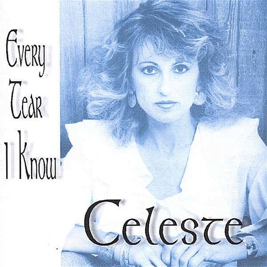 Cover for Celeste · Every Tear I Know (CD) (2007)