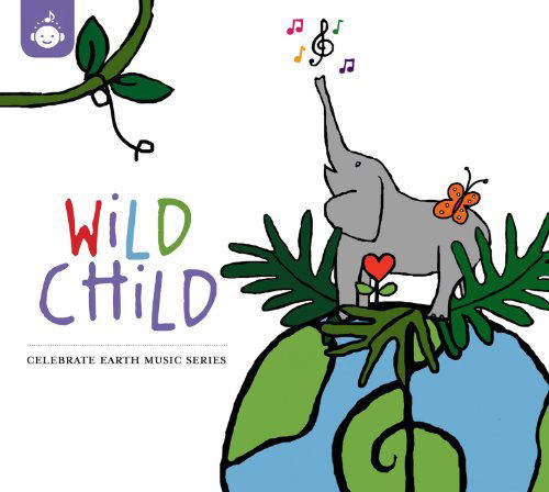 Cover for Wild Chid: Celebrate Earth Mus (CD) (2011)