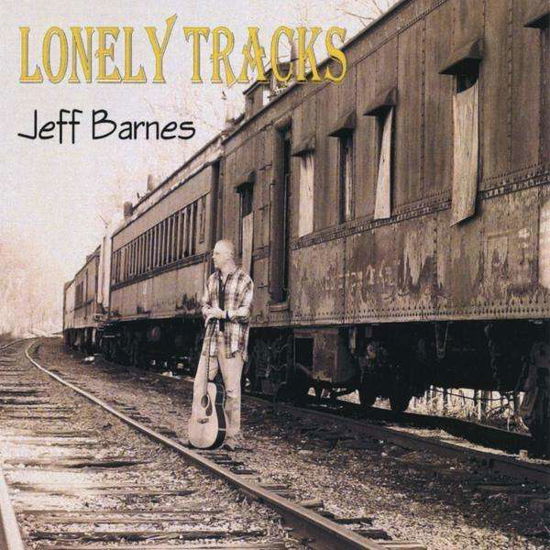 Cover for Jeff Barnes · Lonely Tracks (CD) (2009)