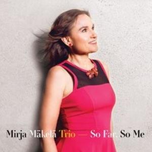 Cover for Mirja -Trio- Makela · So Far, So Me (CD) (2022)