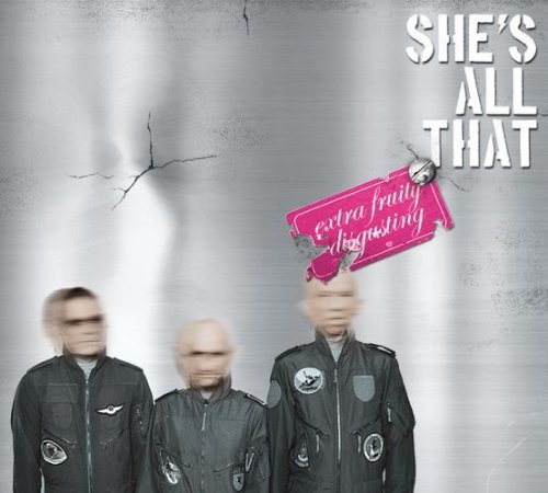 Cover for She's All That · Extra Fruity Disgusting (CD) (2010)