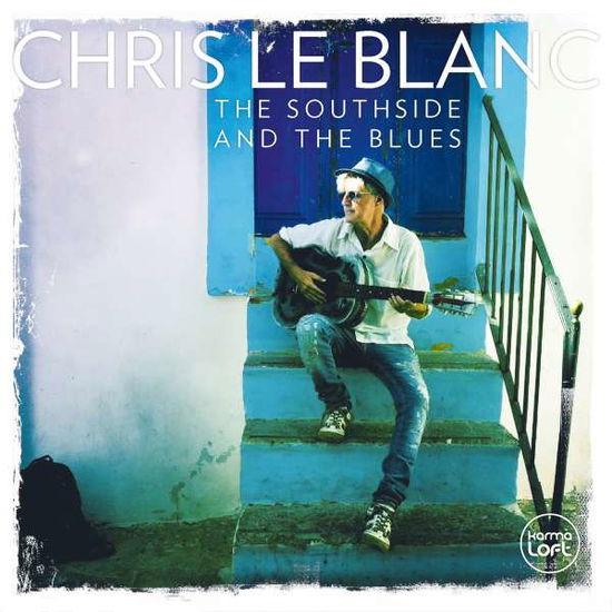 Chris Le Blanc · The Southside and the Blues (CD) (2019)