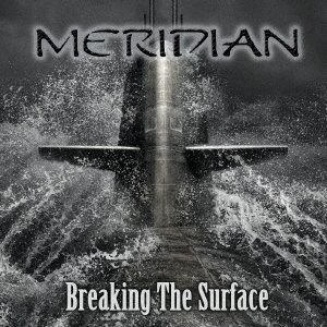 Cover for Meridian · Breaking the Surface (CD) [Japan Import edition] (2016)