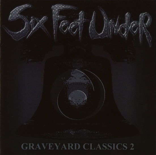 Graveyard Classics 2 - Six Feet Under - Muziek - METAL BLADE RECORDS JAPAN CO. - 4562180720186 - 7 januari 2005