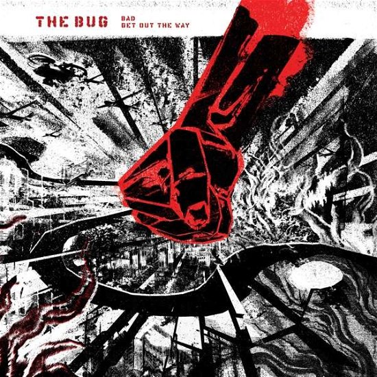 Cover for The Bug · Bad / Get out the Way (12&quot;) [Standard edition] (2017)