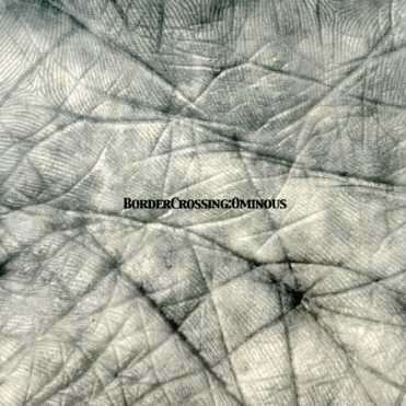 Cover for Border Crossing · Ominous (CD) (2010)