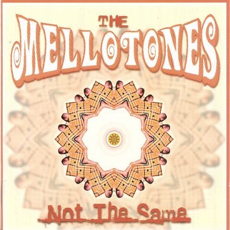 Cover for Mellotones · Not The Same (CD) (2006)