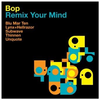 Cover for Bop · Remix Your Mind (LP) (2010)