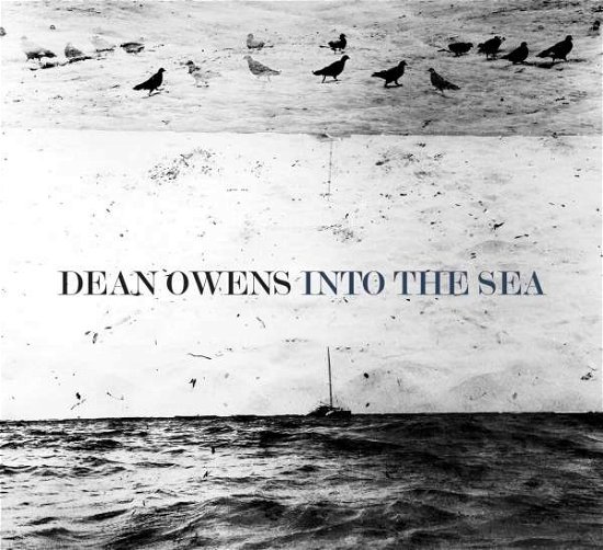 Cover for Dean Owens · Into The Sea (CD) (2016)