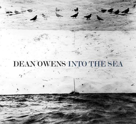 Into The Sea - Dean Owens - Muzyka - WRASSE - 5060265340186 - 2 czerwca 2016