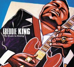 Blues Is Rising - Freddie King - Musik - MAUSOLEUM - 5413992503186 - 9. august 2012