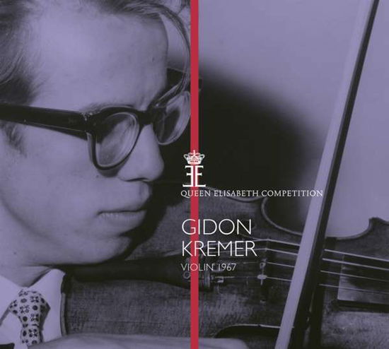 Queen Elisabeth Competition - Violin 1967 - Gidon Kremer - Muziek - MUSO - 5425019973186 - 24 mei 2017