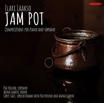 Cover for Pia Freund / Anna Laakso / Chrys Salt · Jam Pot (Piano &amp; soprano) (CD) (2023)