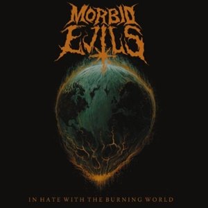Cover for Morbid Evils · In Hate with the Burning World (CD) (2015)