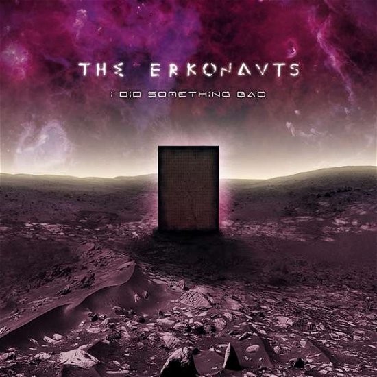 The Erkonauts · I Did Something Bad (CD) (2018)