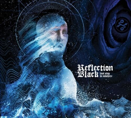 Cover for Reflection Black · Last Stop To Nowhere (CD) (2023)
