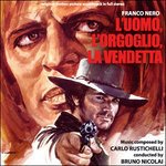 Cover for Carlo Rustichelli · L'uomo L'orgoglio La Vendetta (CD) (2013)