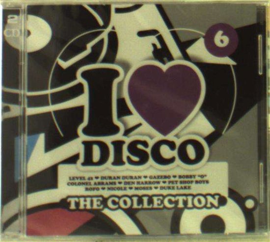 I Love Disco Collection Vol.6 - Various Artists - Música - BLANCO Y NEGRO - 8421597104186 - 16 de março de 2018