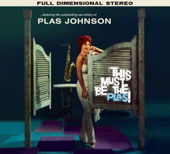 Plas Johnson · This Must Be the Plas / Mood for the Blues (CD) [Digipak] (2019)