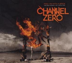 Cover for Channel Zero · Feed Em with a Brick (CD) [Limited edition] (2012)
