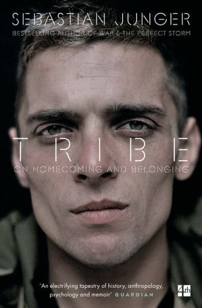Tribe: On Homecoming and Belonging - Sebastian Junger - Books - HarperCollins Publishers - 9780008168186 - June 1, 2017