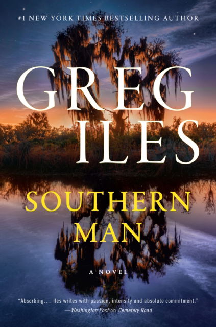 Cover for Greg Iles · Southern Man (Hardcover bog) (2024)
