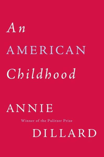 Cover for Annie Dillard · An American Childhood (Taschenbuch) [1st Perennial Library Ed edition] (2013)