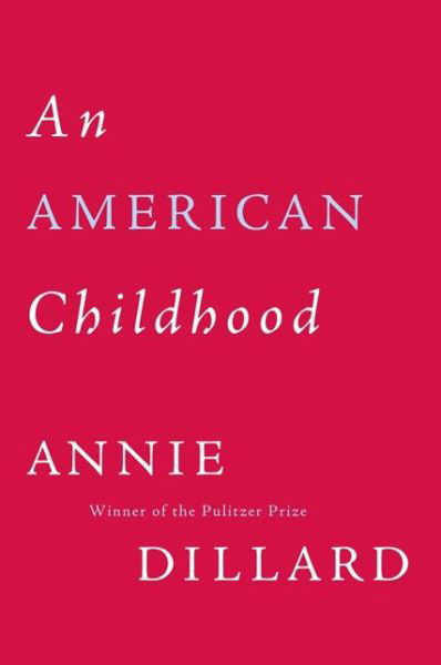 Cover for Annie Dillard · An American Childhood (Paperback Book) [1st Perennial Library Ed edition] (2013)