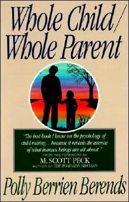 Cover for Polly Berrien Berends · Whole Child/ Whole Parent (Paperback Book) [4th edition] (1997)