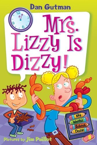 Cover for Dan Gutman · My Weird School Daze #9: Mrs. Lizzy is Dizzy! (Hardcover bog) (2010)