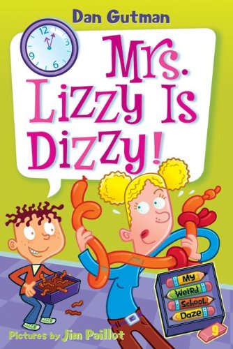 Cover for Dan Gutman · My Weird School Daze #9: Mrs. Lizzy is Dizzy! (Hardcover Book) (2010)