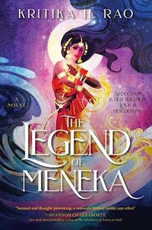 Cover for Kritika H. Rao · The Legend of Meneka: A Novel - The Divine Dancers Duology (Hardcover Book) (2025)