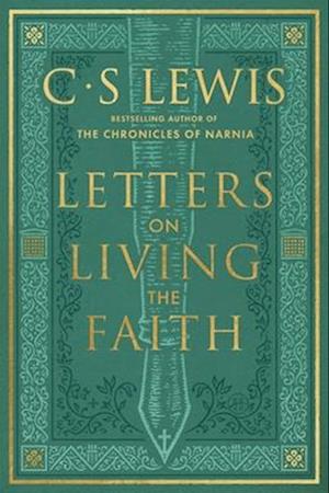 Cover for C. S. Lewis · Letters on Living the Faith (Taschenbuch) (2026)