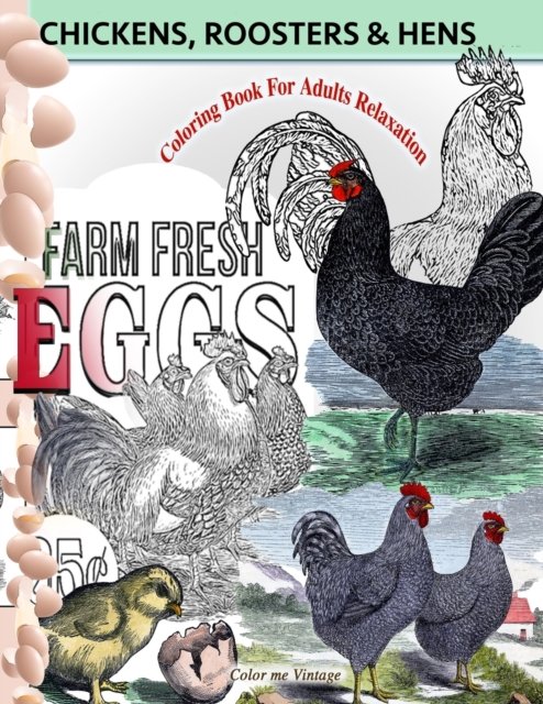 Chickens, Roosters and Hens coloring book for adults: Relaxation - Color Me Vintage - Books - Vibrant Books - 9780077593186 - July 3, 2020