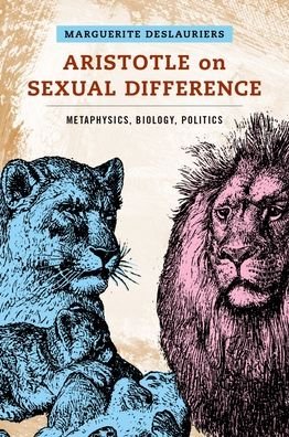 Cover for Deslauriers, Marguerite (Professor of Philosophy, Professor of Philosophy, McGill University) · Aristotle on Sexual Difference: Metaphysics, Biology, Politics (Hardcover bog) (2022)
